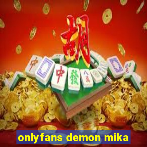 onlyfans demon mika